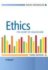 Ethics – The Heart of Health care 3e