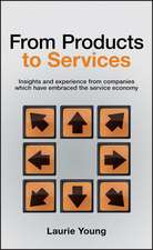 From Products to Services – Insights and Experience from Companies Which Have Embraced the Service Economy