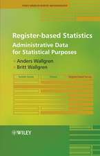 Register–based Statistics – Administrative Data for Statistical Purposes