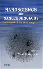 Nanoscience and Nanotechnology – Environmental and Health Impacts