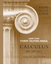 Calculus – One Variable 10e Student Solutions Manual