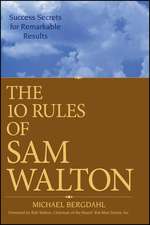 The 10 Rules of Sam Walton – Success Secrets for Remarkable Results