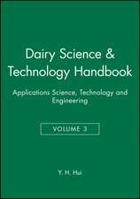 Dairy Science and Technology Handbook – Application Science, Technology and Engineering V 3