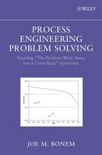 Process Engineering Problem Solving – Avoiding "The Problem Went Away, but It Came Back" Syndrome