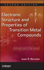 Electronic Structure and Properties of Transition Metal Compounds – Introduction to the Theory 2e