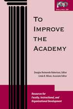 To Improve the Academy – Resources for Faculty, Instructional and Organizational Development V26