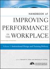 Handbook of Improving Performance in the Workplace – Instructional Design and Training Delivery V 1