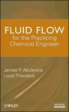 Fluid Flow for the Practicing Chemical Engineer