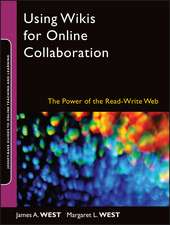 Using Wikis for Online Collaboration – The Power of the Read–Write Web (Jossey–Bass Guides to Online Teaching and Learning)