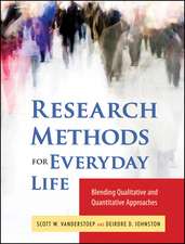 Research Methods for Everyday Life – Blending Qualitative and Quantitative Approaches