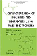 Characterization of Impurities and Degradants Using Mass Spectrometry