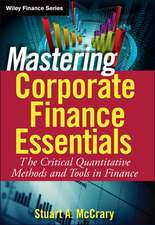 Mastering Corporate Finance Essentials – The Critical Quantitative Methods and Tools in Finance