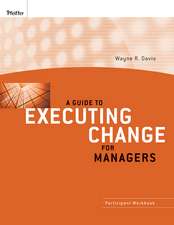 A Guide to Executing Change for Managers