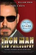 Iron Man and Philosophy – Facing the Stark Reality