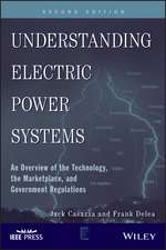 Understanding Electric Power Systems – An Overview Of Technology the Marketplace and Government Regulation 2e