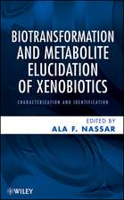 Biotransformation and Metabolite Elucidation of Xenobiotics