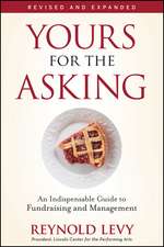 Yours for the Asking – An Indispensable Guide to ndraising and Management, Revised and Expanded