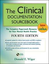 The Clinical Documentation Sourcebook – The Complete Paperwork Resource for Your Mental Health Practice 4e