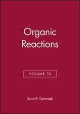 Organic Reactions, Volume 74