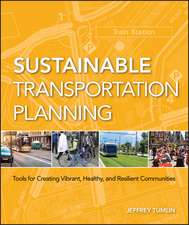 Sustainable Transportation Planning – Tools for Creating Vibrant, Healthy and Resilient Communities