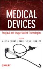 Medical Devices – Surgical and Image–Guided Technologies