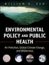 Environmental Policy and Public Health – Air Pollution, Global Climate Change and Wilderness