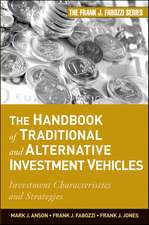 The Handbook of Traditional and Alternative Investment Vehicles – Investment Characteristics and Strategies