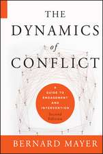 The Dynamics of Conflict – A Guide to Engagement and Intervention 2e