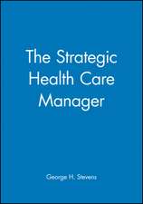 The Strategic Health Care Manager