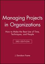 Managing Projects in Organizations 3e