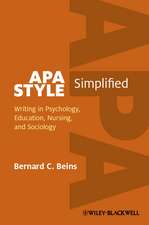 APA Style Simplified: Writing in Psychology, Education, Nursing, and Sociology