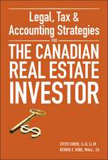 Legal, Tax and Accounting Strategies for the Canadian Real Estate Investor