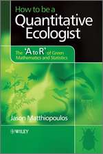 How to be a Quantitative Ecologist – The ′A to R′ of Green Mathematics and Statistics