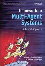 Teamwork in Multi–Agent Systems – A Formal Approach