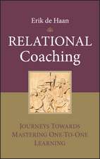 Relational Coaching – Journeys Towards Mastering One–to–One Learning