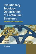 Evolutionary Topology Optimization of Continuum Structures – Methods and Applications