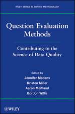 Question Evaluation Methods – Contributing to the Science of Data Quality