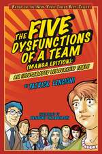 The Five Dysfunctions of a Team, An Illustrated Leadership Fable Manga Edition