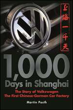 1,000 Days in Shanghai: The Volkswagen Story – The First Chinese–German Car Factory