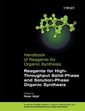 Reagents for High–Throughput Solid–Phase and Solution–Phase Organic Synthesis V 6