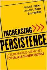 Increasing Persistence – Research–based Strategies for College Student Success