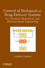 Control of Biological and Drug–Delivery Systems fo r Chemical, Biomedical, and Pharmaceutical Enginee ring