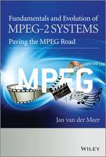 Fundamentals and Evolution of MPEG–2 Systems – Paving the MPEG Road