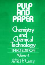 Pulp and Paper – Chemistry and Chemical Technology 3e V 4