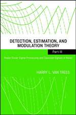 Detection, Estimation and Modulation Theory – Radar–Sonar Signal Processing and Gaussian Signals in Noise Part 3