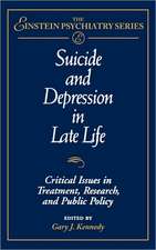 Suicide & Depression in Late Life – Critical Issues in Treatment, Research & Public Policy