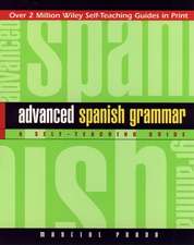 Advanced Spanish Grammar – A Self Teaching Guide