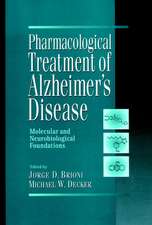 Pharmacological Treatment of Alzheimer′s Disease – Molecular & Neurobiological Foundations