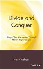 Divide & Conquer – Target Your Customer Through Market Segmentation