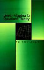 Linear Algebra for Quantum Theory